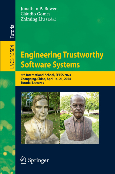 Kniha Engineering Trustworthy Software Systems Jonathan P. Bowen