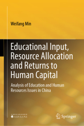 Kniha Educational Input, Resource Allocation and Returns to Human Capital Weifang Min