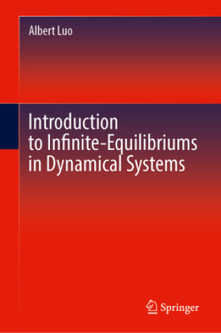 Knjiga Introduction to Infinite-Equilibriums in Dynamical Systems Albert Luo