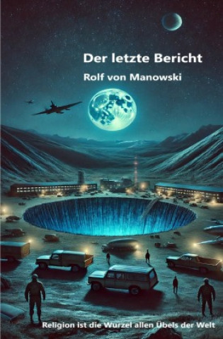 Kniha Der letzte Bericht Rolf von Manowski