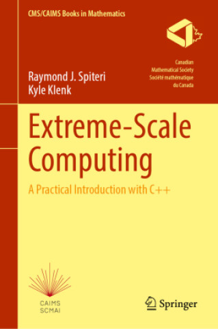 Kniha Extreme-Scale Computing Raymond J. Spiteri