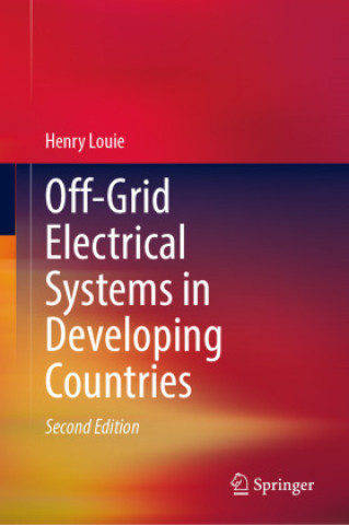 Kniha Off-Grid Electrical Systems in Developing Countries Henry Louie
