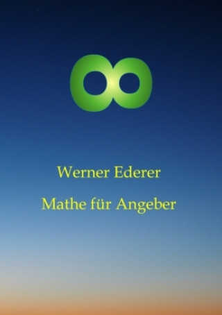 Knjiga Mathe für Angeber Werner Ederer
