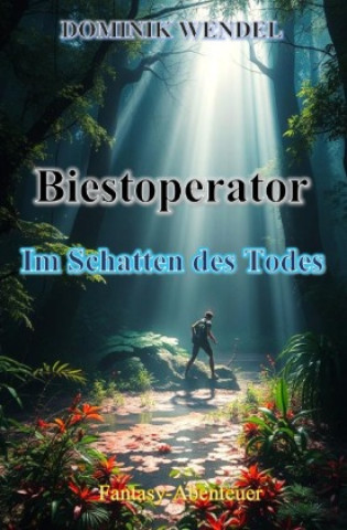 Kniha Biestoperator Dominik Wendel