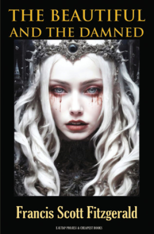 Kniha The Beautiful and the Damned Francis Scott Fitzgerald
