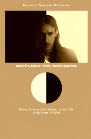 Buch Return To Source Eyowa Yeshua Krishna