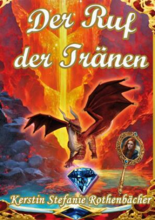 Kniha Der Ruf der Tränen Kerstin Stefanie Rothenbächer