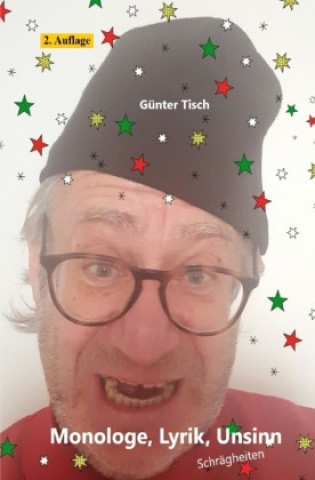 Buch Monologe, Lyrik, Unsinn Günter Tisch