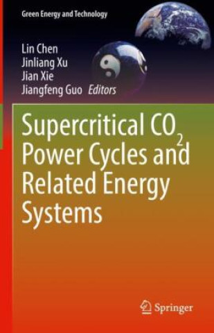 Libro Supercritical CO2 Power Cycles and Related Energy Systems Lin Chen