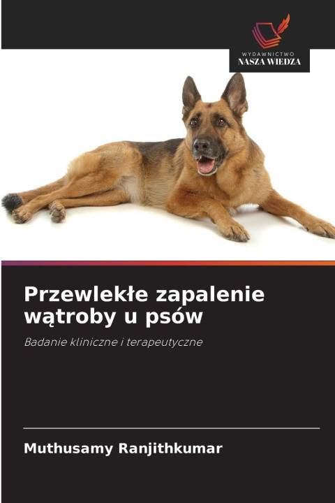 Libro Przewlekle zapalenie watroby u psów Muthusamy Ranjithkumar