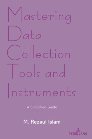 Kniha Mastering Data Collection Tools and Instruments M. Rezaul Islam