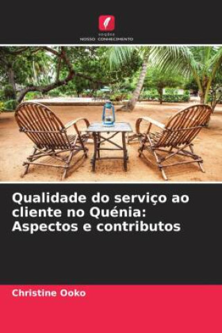 Kniha Qualidade do serviço ao cliente no Quénia: Aspectos e contributos Christine Ooko