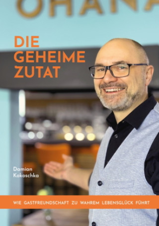 Kniha Die geheime Zutat Damian Kokoschka