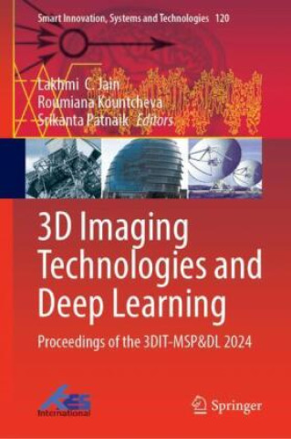 Kniha 3D Imaging Technologies and Deep Learning Lakhmi  C. Jain