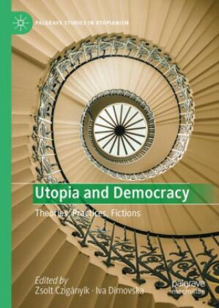 Book Utopia and Democracy Zsolt Czigányik