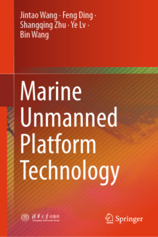 Kniha Marine unmanned platform technology Jintao Wang