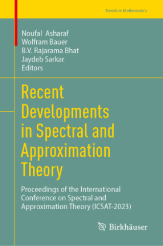 Kniha Recent Developments in Spectral and Approximation Theory Noufal Asharaf