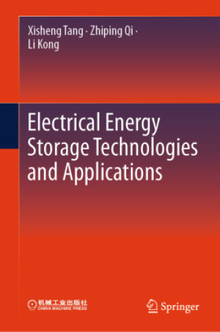 Kniha Electrical Energy Storage Technologies and Applications Xisheng Tang