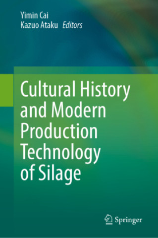 Libro Cultural History and Modern Production Technology of Silage Yimin Cai