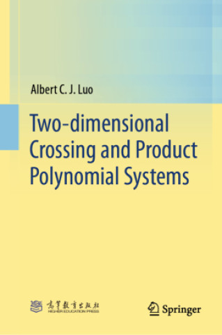 Kniha Two-dimensional Crossing and Product Polynomial Systems Albert C. J. Luo