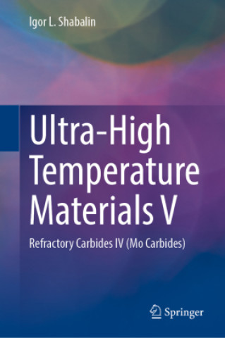 Kniha Ultra-High Temperature Materials V Igor L. Shabalin