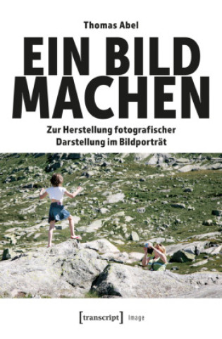 Kniha Ein Bild machen Thomas Abel