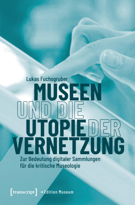 Libro Museen und die Utopie der Vernetzung Lukas Fuchsgruber