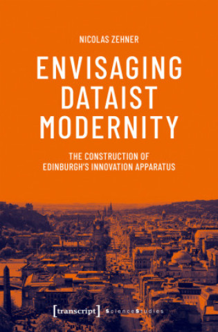 Kniha Envisaging Dataist Modernity Nicolas Zehner