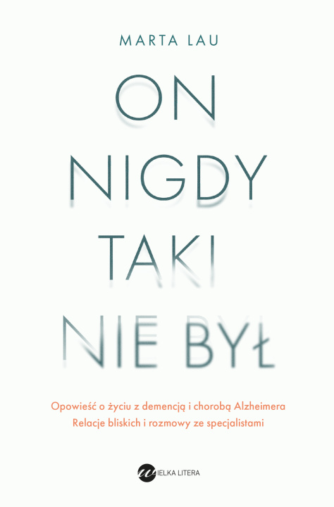 Libro On nigdy taki nie był Marta Lau