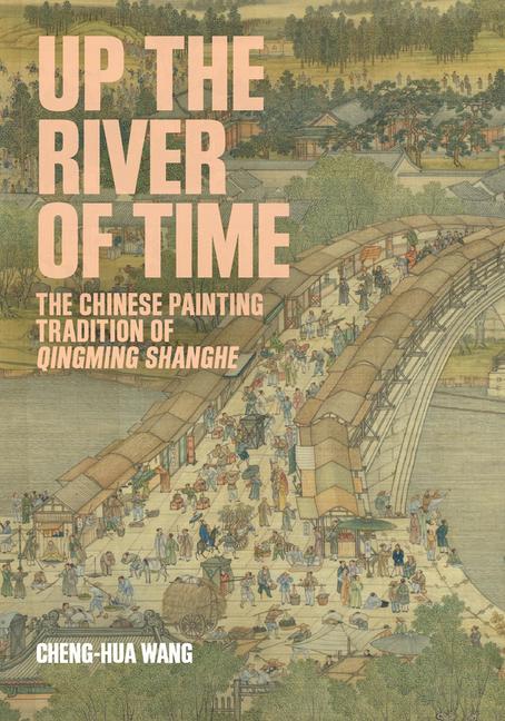 Kniha UP THE RIVER OF TIME WANG CHENG HUA