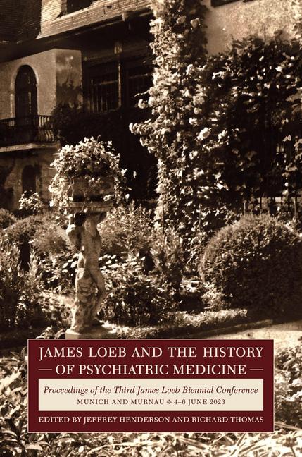 Libro JAMES LOEB & HIST OF PSYCHIATRIC MEDICIN HENDERSON JEFFREY