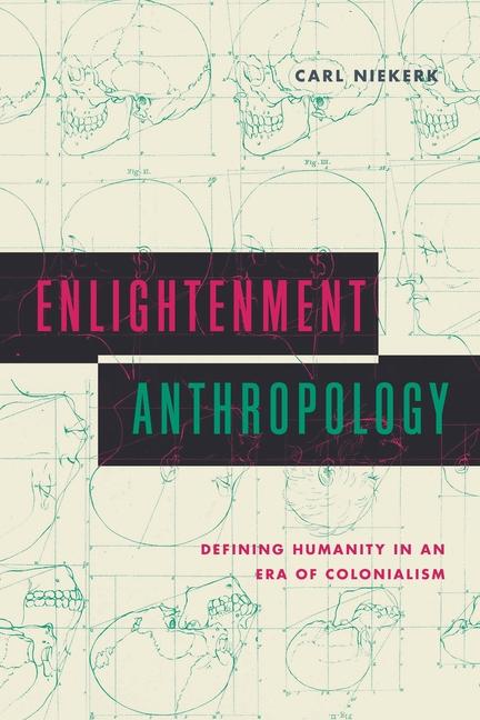 Kniha Enlightenment Anthropology Carl (University of Illinois - Urbana Champaign) Niekerk