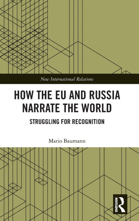 Libro How the EU and Russia Narrate the World Mario Baumann