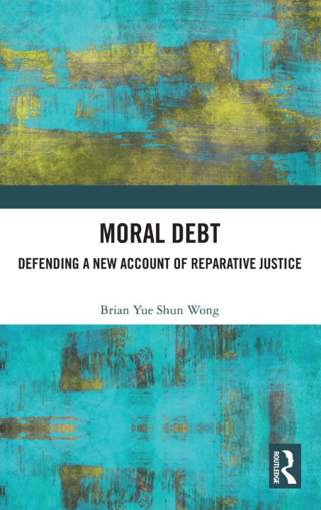 Kniha Moral Debt Brian Yue Shun Wong