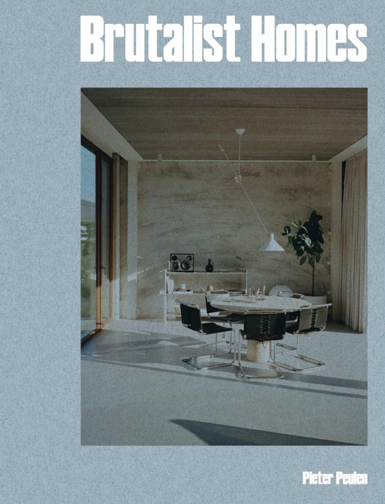Book Brutalist Homes Pieter Peulen
