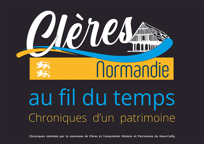 Libro Clères, au fil du temps Association Histoire et Patrimoine du Haut-Cailly