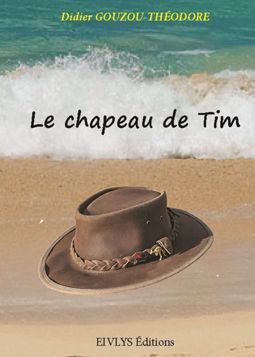 Libro Le chapeau de Tim GOUZOU-THÉODORE