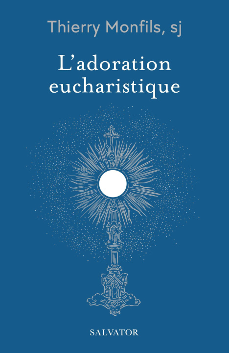 Kniha L'adoration eucharistique Monfils
