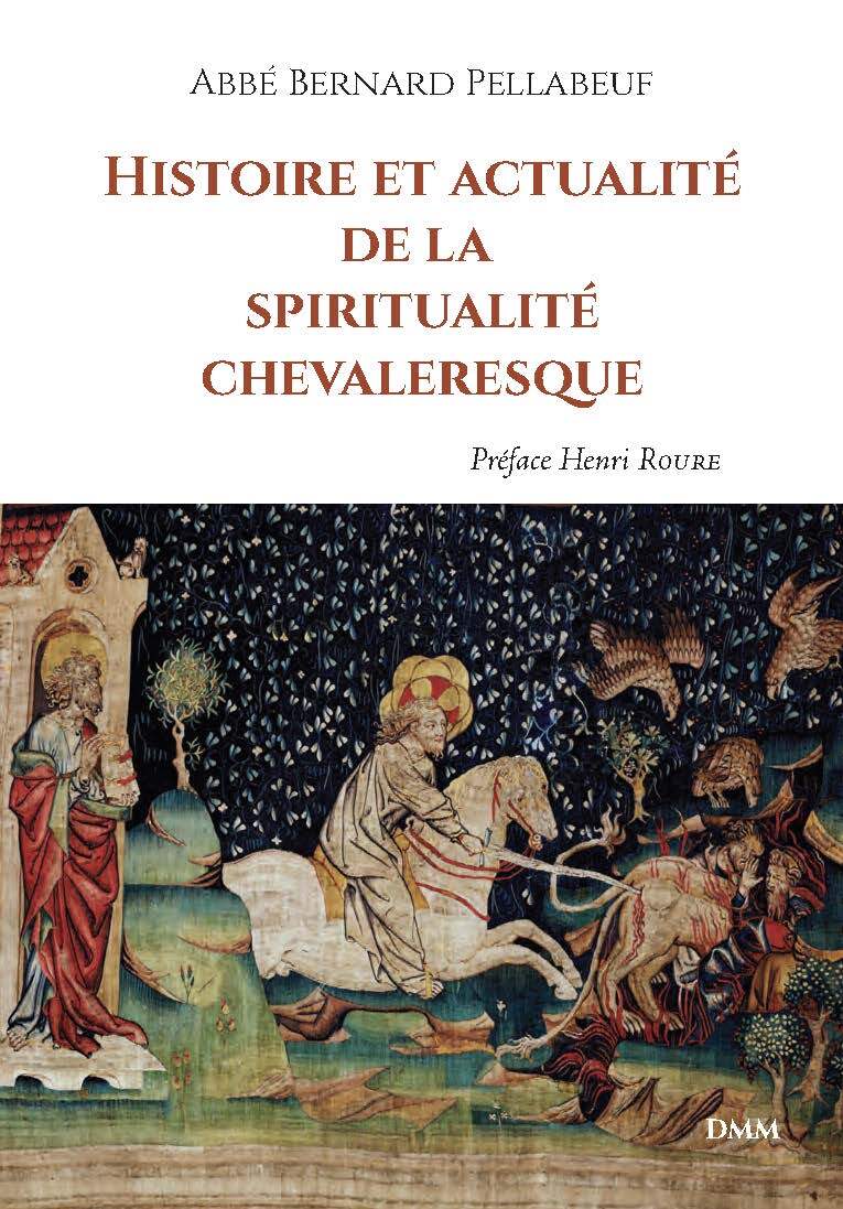 Libro Histoire et actualité de la spiritualité chevaleresque Abbé Pellabeuf