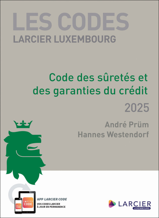 Libro Les Codes Larcier Luxembourg - Code des sûretés et des garanties du crédit 2025 André Prüm