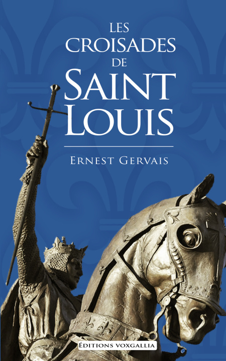 Książka Les croisades de Saint Louis Gervais