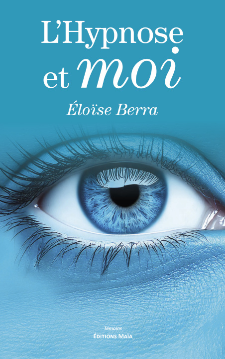Knjiga L'Hypnose et moi Éloïse Berra