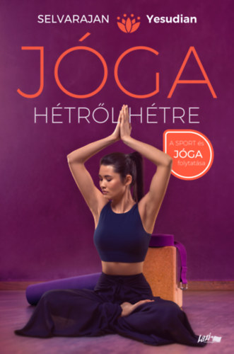 Könyv Jóga hétről hétre Selvarajan Yesudian