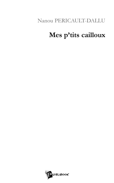 Kniha Mes p'tits cailloux Nanou Pericault-Dallu