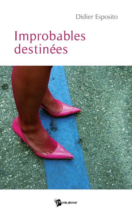 Kniha Improbables destinées Didier Esposito