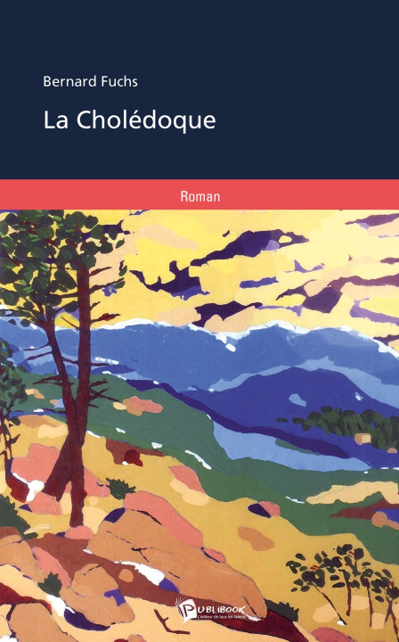Kniha La Cholédoque Bernard Fuchs