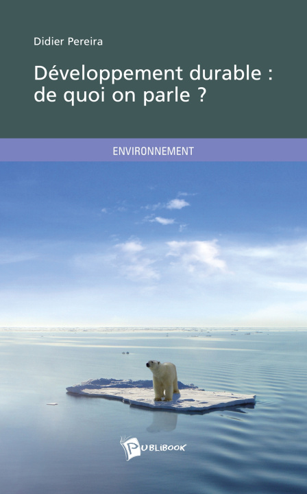 Kniha Développement durable : de quoi on parle ? Didier Pereira