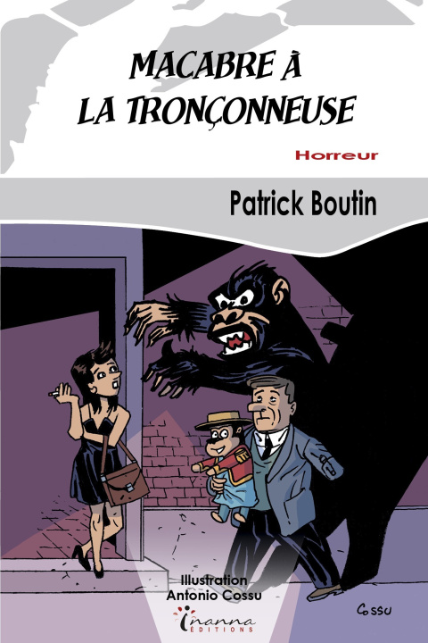 Kniha MACABRE A LA TRONCONNEUSE BOUTIN PATRICK