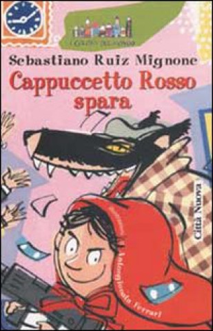 Kniha Cappuccetto Rosso spara Sebastiano Ruiz-Mignone