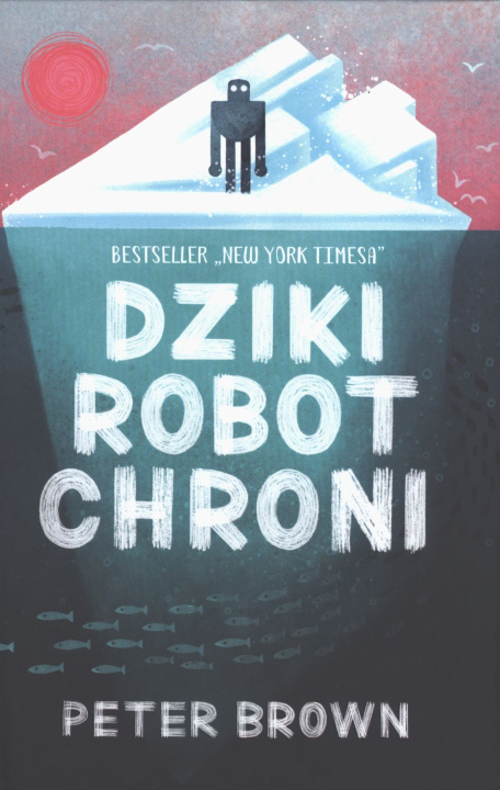 Knjiga Dziki robot chroni Peter Brown